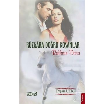 Rüzgara Doğru Koşanlar - Eyşan Utku