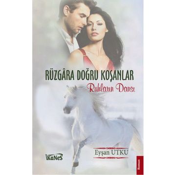 Rüzgara Doğru Koşanlar - Eyşan Utku