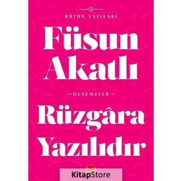 Rüzgara Yazılıdır - Füsun Akatlı