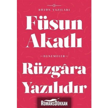 Rüzgara Yazılıdır - Füsun Akatlı