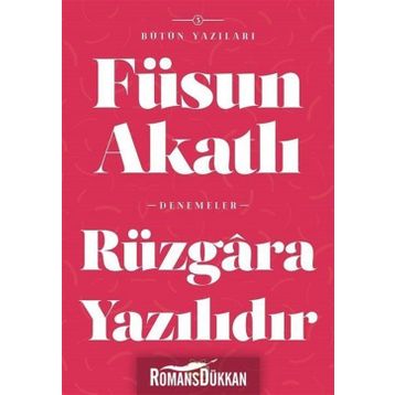Rüzgara Yazılıdır - Füsun Akatlı