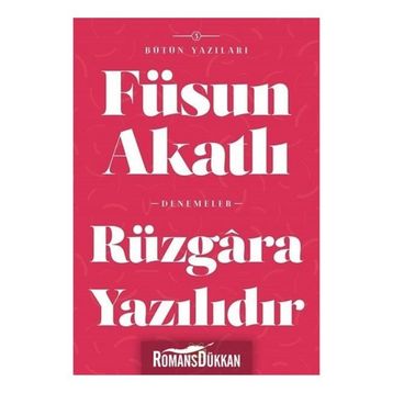 Rüzgara Yazılıdır - Füsun Akatlı