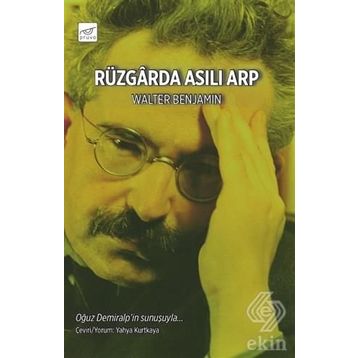 Rüzgarda Asılı Arp - Walter Benjamin