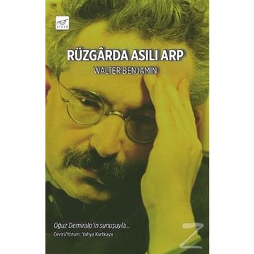 Rüzgarda Asılı Arp - Walter Benjamin