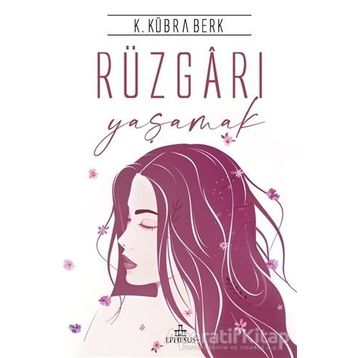 Rüzgarı Yaşamak - Kübra Berk