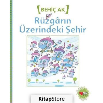 Rüzgarın Üzerindeki Şehir - Behiç Ak