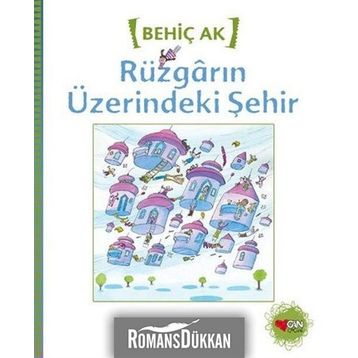 Rüzgarın Üzerindeki Şehir - Behiç Ak