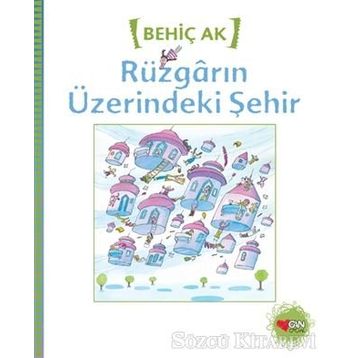 Rüzgarın Üzerindeki Şehir - Behiç Ak