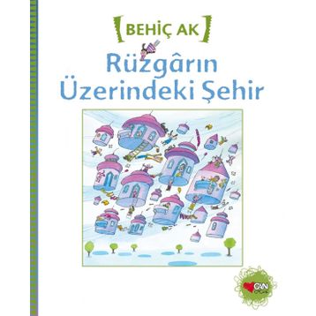 Rüzgarın Üzerindeki Şehir - Behiç Ak