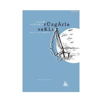 Rüzgarla Saklı - Kadir Aydemir