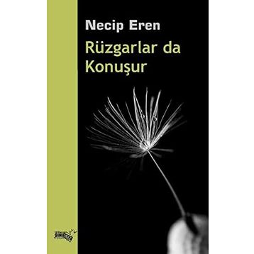Rüzgarlar da Konuşur - Necip Eren