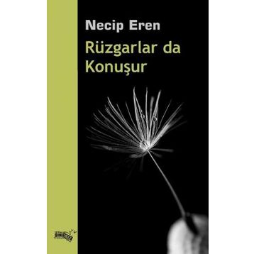 Rüzgarlar da Konuşur - Necip Eren