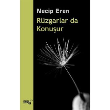 Rüzgarlar da Konuşur - Necip Eren
