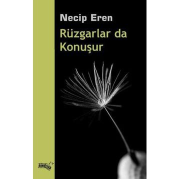 Rüzgarlar da Konuşur - Necip Eren