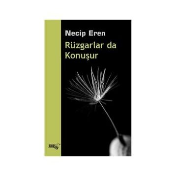 Rüzgarlar da Konuşur - Necip Eren