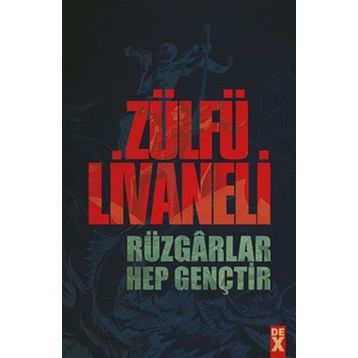 Rüzgarlar Hep Gençtir - Zülfü Livaneli
