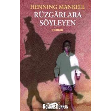 Rüzgarlara Söyleyen - Henning Mankell