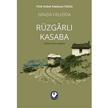 Rüzgarlı Kasaba - Grazia Deledda