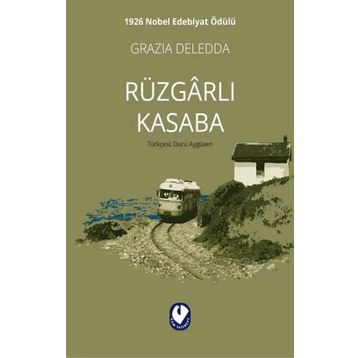 Rüzgarlı Kasaba - Grazia Deledda