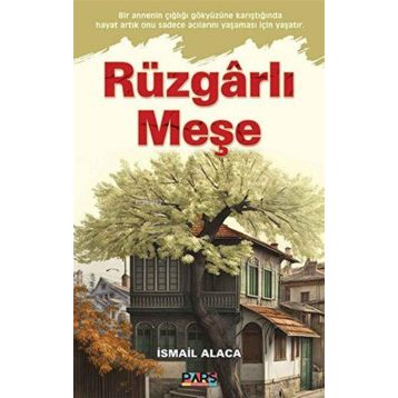 Rüzgarlı Meşe - İsmail Alaca