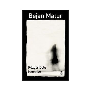 RÜZGÂR DOLU KONAKLAR - BEJAN MATUR