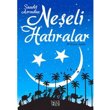 SAADET ASRINDAN NEŞELİ HATIRALAR - M. SINAN ADALI