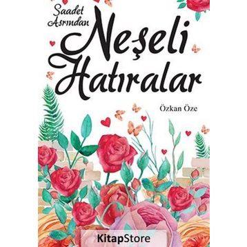 SAADET ASRINDAN NEŞELİ HATIRALAR - M. SINAN ADALI