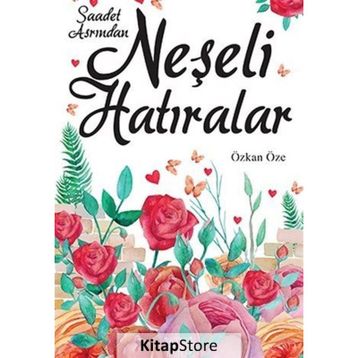 SAADET ASRINDAN NEŞELİ HATIRALAR - M. SINAN ADALI