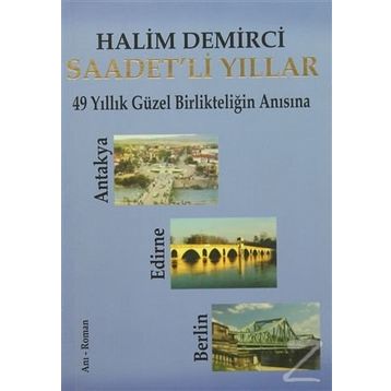 Saadet’li Yıllar - Halim Demirci