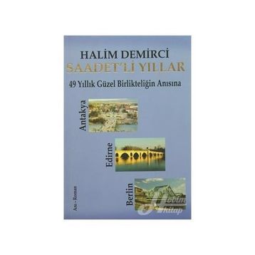 Saadet’li Yıllar - Halim Demirci
