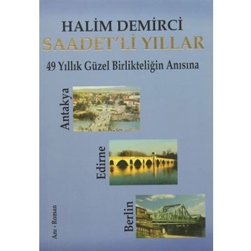 Saadet’li Yıllar - Halim Demirci