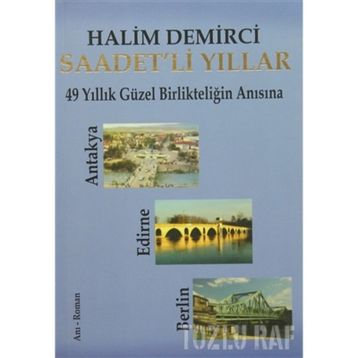 Saadet’li Yıllar - Halim Demirci
