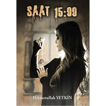SAAT 15:00 - HIKMETULLAH YETKIN