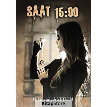 SAAT 15:00 - HIKMETULLAH YETKIN