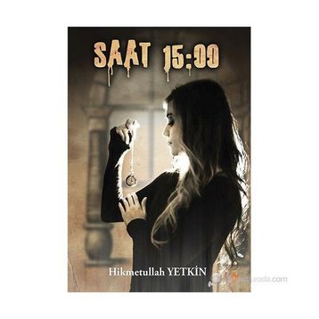 SAAT 15:00 - HIKMETULLAH YETKIN