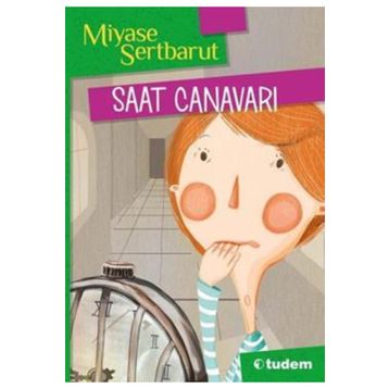 Saat Canavarı - Miyase Sertbarut
