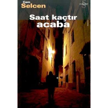 Saat Kaçtır Acaba - Cem Selcen