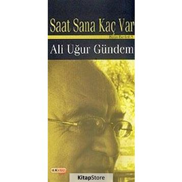 SAAT SANA KAÇ VAR - ALI UĞUR GÜNDEM