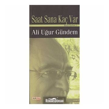 SAAT SANA KAÇ VAR - ALI UĞUR GÜNDEM