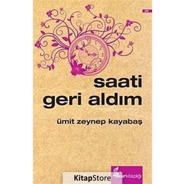 SAATI GERI ALDIM - ÜMİT ZEYNEP KAYABAŞ