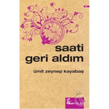 SAATI GERI ALDIM - ÜMİT ZEYNEP KAYABAŞ