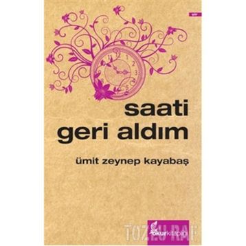 SAATI GERI ALDIM - ÜMİT ZEYNEP KAYABAŞ