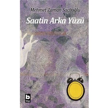 Saatin Arka Yüzü - Mehmet Zaman Saçlıoğlu