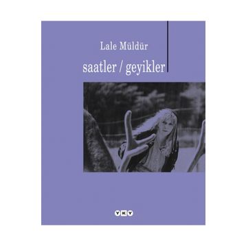 SAATLER / GEYIKLER - LÂLE MÜLDÜR