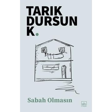 SABAH OLMASIN - TARIK DURSUN KAKINÇ