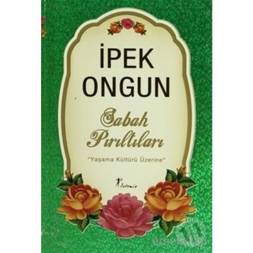 SABAH PIRILTILARI - İPEK ONGUN