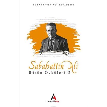 Sabahattin Ali - Bütün Öyküleri 2