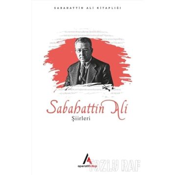 SABAHATTIN ALI (CILTLI) ÖYKÜLER, ŞİİRLER VE OYUN - SABAHATTIN ALI