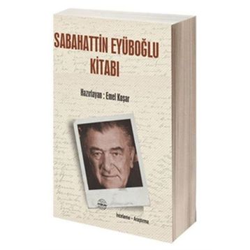 Sabahattin Eyüboğlu Kitabı - Emel Koşar