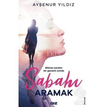 Sabahı Aramak - Ayşenur Yıldız